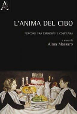 "L'anima del cibo. Percorsi fra emozioni e coscienza"